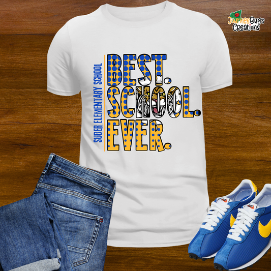 Best. School. EVER. Tee- Custom School Spirit Tee