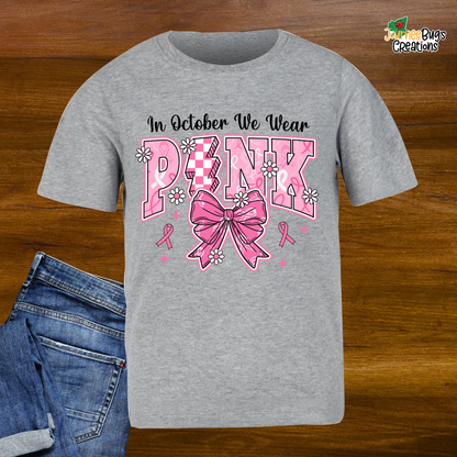 🎀 In October We Wear Pink Tee 🎀