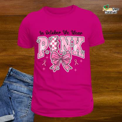 🎀 In October We Wear Pink Tee 🎀