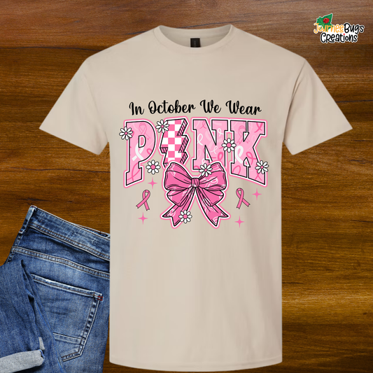 🎀 In October We Wear Pink Tee 🎀